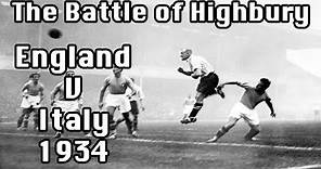 The Battle of Highbury | England vs Italy 1934