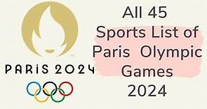 All 45 Sports List of Paris Olympic Games 2024 | Paris, France 2024