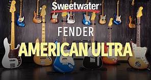 Fender American Ultra Series Overview