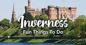 INVERNESS, SCOTLAND (2023) | 9 Fun Things To Do In & Around Inverness & Loch Ness