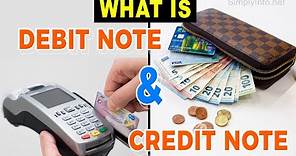 What is debit note & credit note | debit note | credit note | Credit note & Debit note explained