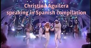 Christina Aguilera SPEAKING IN SPANISH Compilation