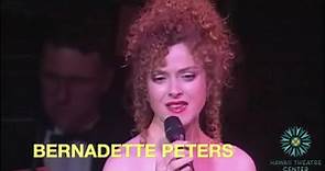 Bernadette Peters - LIVE