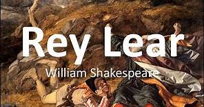 EL REY LEAR - WILLIAM SHAKESPEARE (Resumen y reseña)