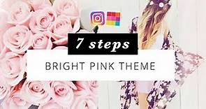 BRIGHT PINK THEME - 7 steps perfect Instagram feed - Preview App