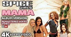 Spice Girls - Mama (Album Version) [Remastered 60FPS Video]