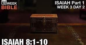 Maher-Shalal-Hash-Baz | Isaiah 8:1-10 | Week 3 Day 2 Study of Isaiah Part 1