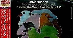 Dave Brubeck - Two Generations Of Brubeck: "Brother, The Great Spirit Made Us All"