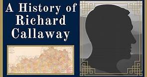 A History of Richard Callaway
