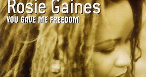 Rosie Gaines - You Gave Me Freedom