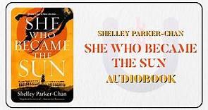 FULL - She Who Became The Sun by Shelley Parker-Chan | Fantasy novel audiobook english