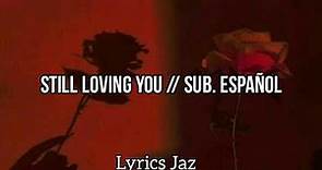 Scorpions - Still loving you // Letra Esp.