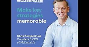 Chris Kempczinski, McDonald's President and CEO – Make key strategies memorable