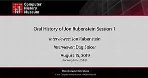 Oral History of Jon Rubinstein Session 1