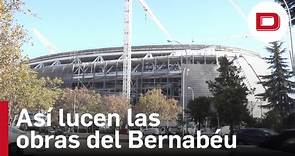 Así avanzan las obras del nuevo Bernabéu: «El mejor estadio para el mejor equipo»