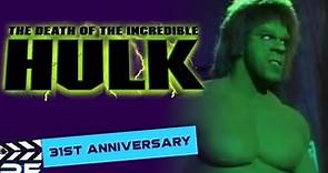 REMEMBERING THE LEGENDARY TV MOVIE: DEATH OF THE INCREDIBLE HULK (1990) - 31ST ANNIVERSARY REVIEW