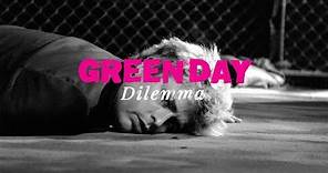 Green Day - Dilemma (Official Music Video)