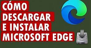 Como Descargar e Instalar Microsoft Edge [Gratis] para Windows