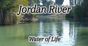 Jordan River, Israel, Bible Events and Miracles along the Jordan River, John & Jesus Baptismal Sites