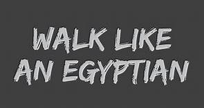 The Bangles - Walk Like an Egyptian (Lyrics)