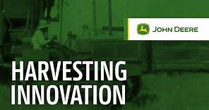 History of Harvesting Innovation | John Deere