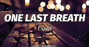 Creed - One Last Breath (Lyrics)🎶