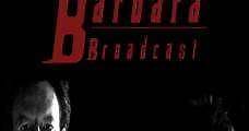 Barbara Broadcast (2006) Online - Película Completa en Español - FULLTV
