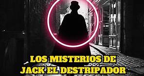 JACK el DESTRIPADOR: Los SECRETOS de su siniestra HISTORIA