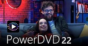 Introducing PowerDVD 22 - The World’s Best Blu-ray & Media Player