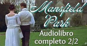 Mansfield Park de Jane Austen. Audiolibro completo. Voz humana real. Parte 2 de 2