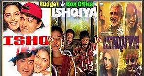 Ishq, Ishqiya, & Dedh Ishqiya, Movie Budget, Box Office Collection and Verdict.