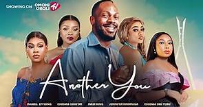 ANOTHER YOU Official Trailer - Nollywood movies 2023