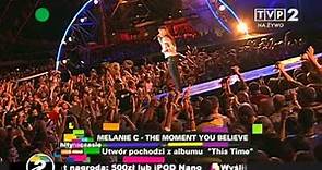 Melanie C I Turn To You & The Moment You Believe live @ Hity Na Czasie [05-08-07]