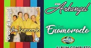 Grupo Arkangel - Vivo Enamorado (Album Completo)