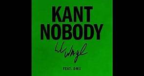 Lil Wayne - Kant Nobody ft. DMX (Official Audio)