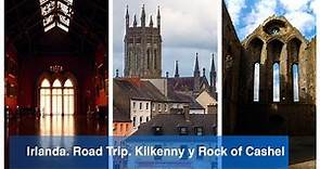 Irlanda en coche (3/11). Kilkenny y Rock of Cashel. Información y consejos útiles.