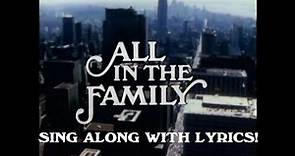 All in the Family theme song - lyrics on screen