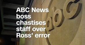 ABC News boss excoriates staff over Ross' error