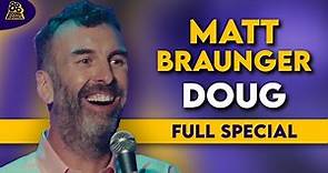 Matt Braunger | Doug (Full Comedy Special)