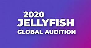 2020 JELLYFISH GLOBAL AUDITION