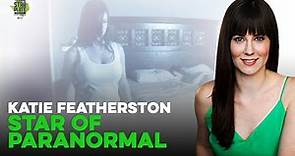 Katie Featherston on the Production of Paranormal Activity and Paranormal Activity Sequels