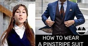 HOW TO WEAR A PINSTRIPE SUIT