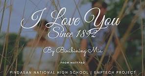 I Love You Since 1892 | Full Length Film | A School Project From Pindasan NHS