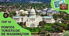 O que fazer em Washington: 10 pontos turísticos mais visitados! #washington