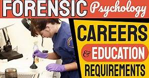 Careers in Forensic Psychology – Education Requirements for Jobs in Forensic Psychology