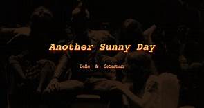 Another Sunny Day - Belle & Sebastian