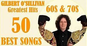 Gilbert O'Sullivan Greatest Hits || The Berry Vest Of Gilbert O'Sullivan