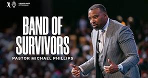 Band Of Survivors - Pastor Michael Phillips