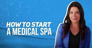How To Start A Medical Spa - Step By Step Guide From A Lawyer