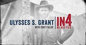 Ulysses S. Grant: The Civil War in Four Minutes